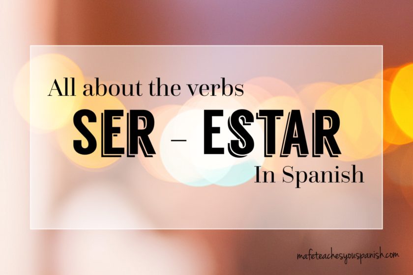 all-about-the-verbs-ser-estar-in-spanish-spanish-lessons-on-skype